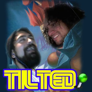 Episode 1: We Tilted!