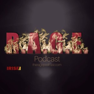 S6E11 - The R.A.G.E. Podcast Rewind: The IRISE 10th Anniversary Episode
