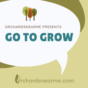 Go to Grow with Orchardsnearme