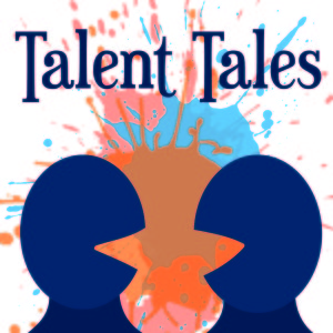Talent Tales Podcast