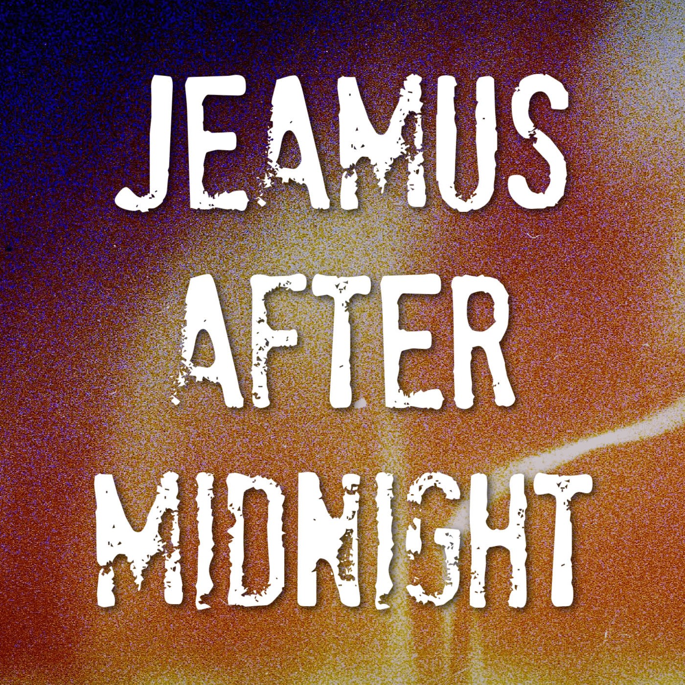 Jeamus After Midnight