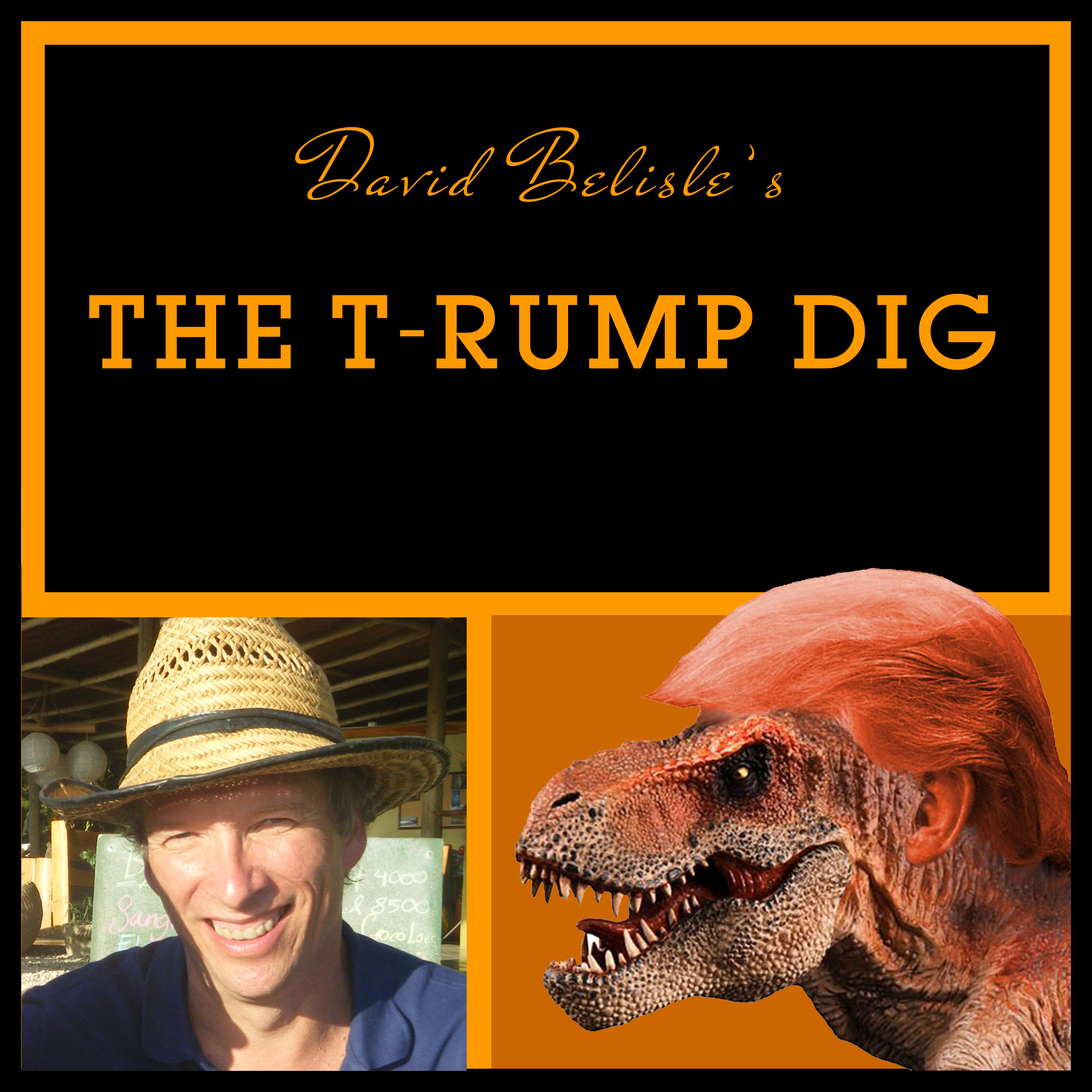 The T-Rump Dig Podcast