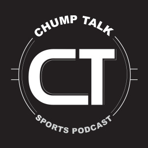 Chump Talk - The Final Episode
