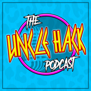 The Uncle Hack Podcast