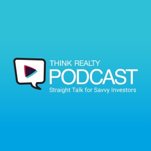 Think Realty Podcast #281 - Think Realty Can Be Your Launchpad to Your Investment Success!