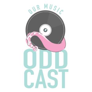 Our Music Oddcast