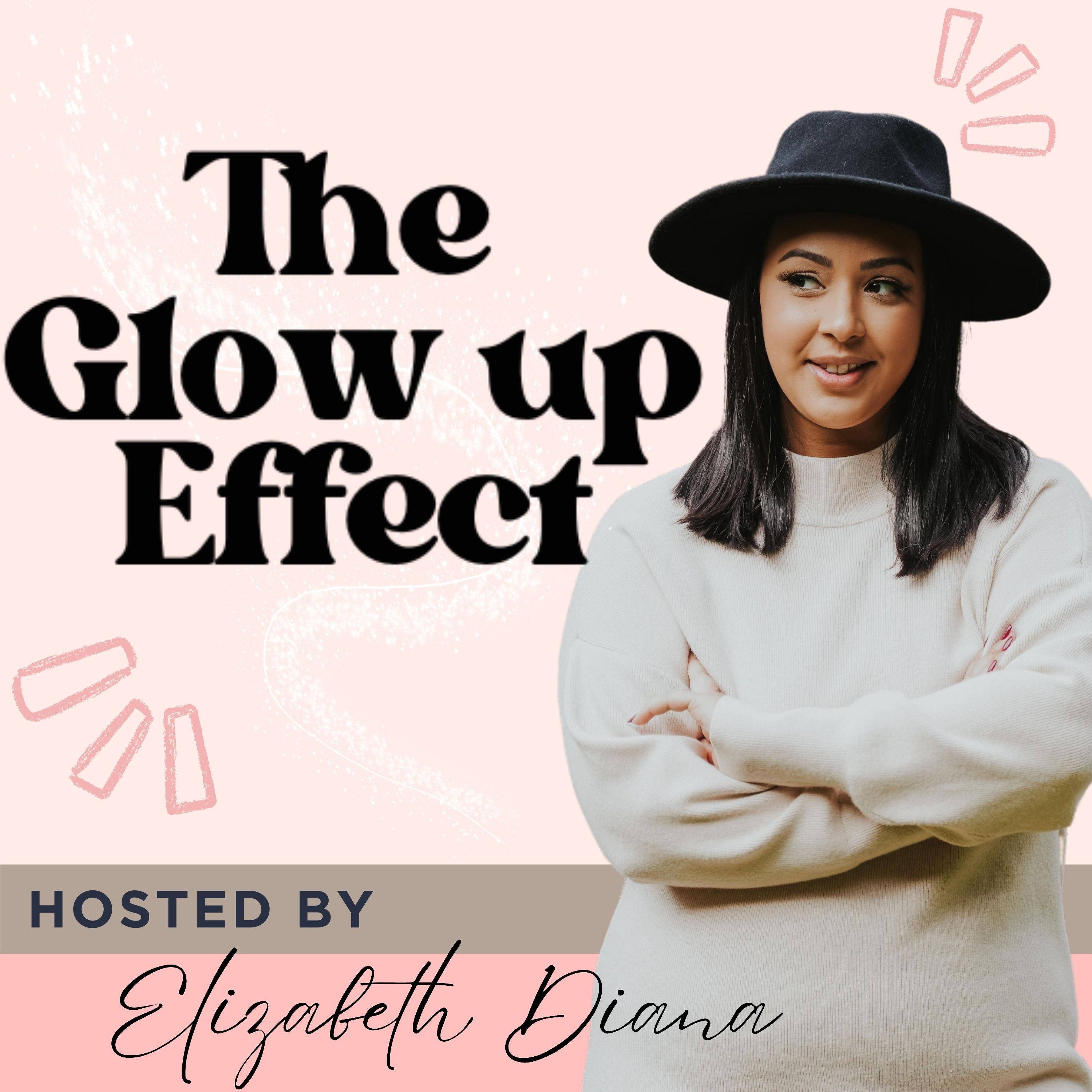 The Glow Up Effect Podcast