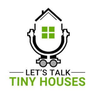 Let’s Talk Tiny Houses