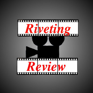 Riveting Review