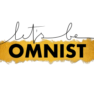 Lets Be Omnist