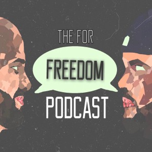 The For Freedom Podcast