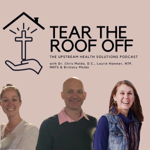 Tear The Roof Off - The Upstream Health Solution