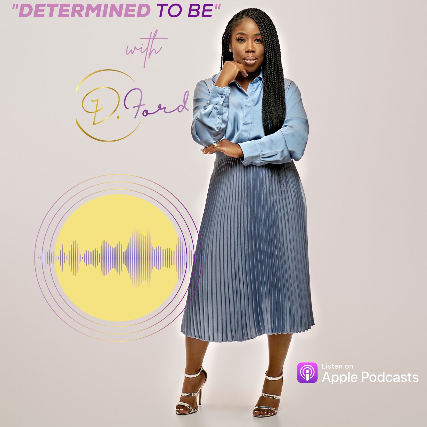 “Determined to be” Podcast