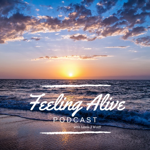 Feeling Alive with Linda J Wolff