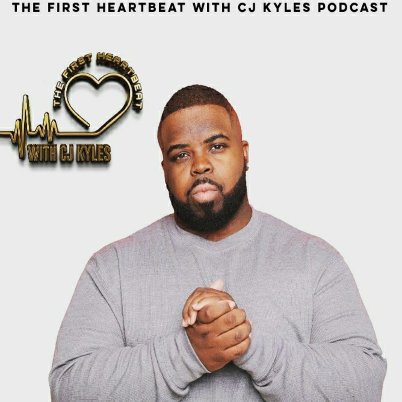 The First Heartbeat With CJ Kyles