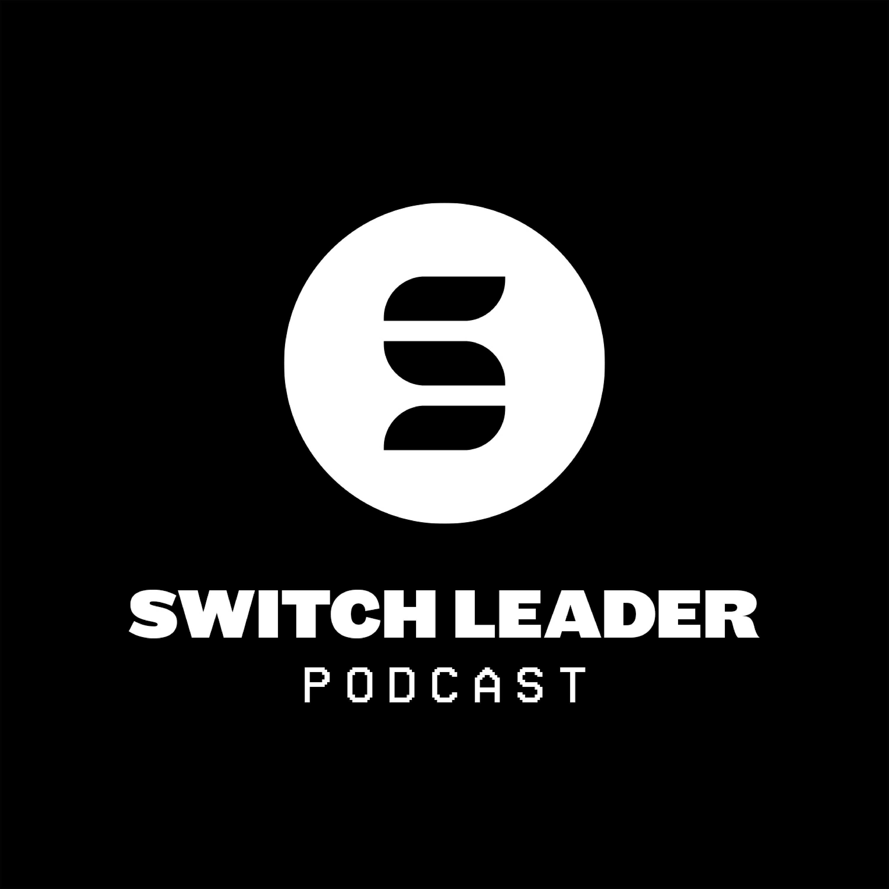 Switch Leader Podcast