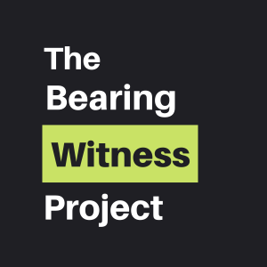 The Bearing Witness Project
