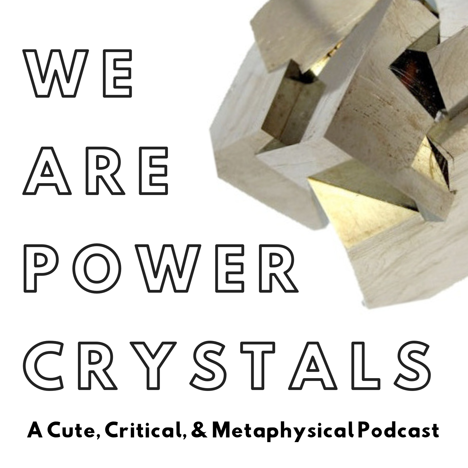 We Are Power Crystals Podcast