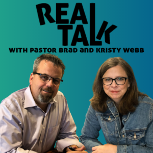 Real Talk With Pastor Brad And Kristy Webb