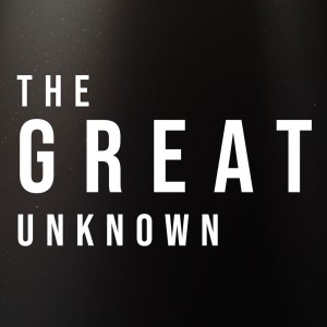 The Great Unknown Podcast