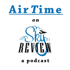 AirTime — a Sky Review podcast