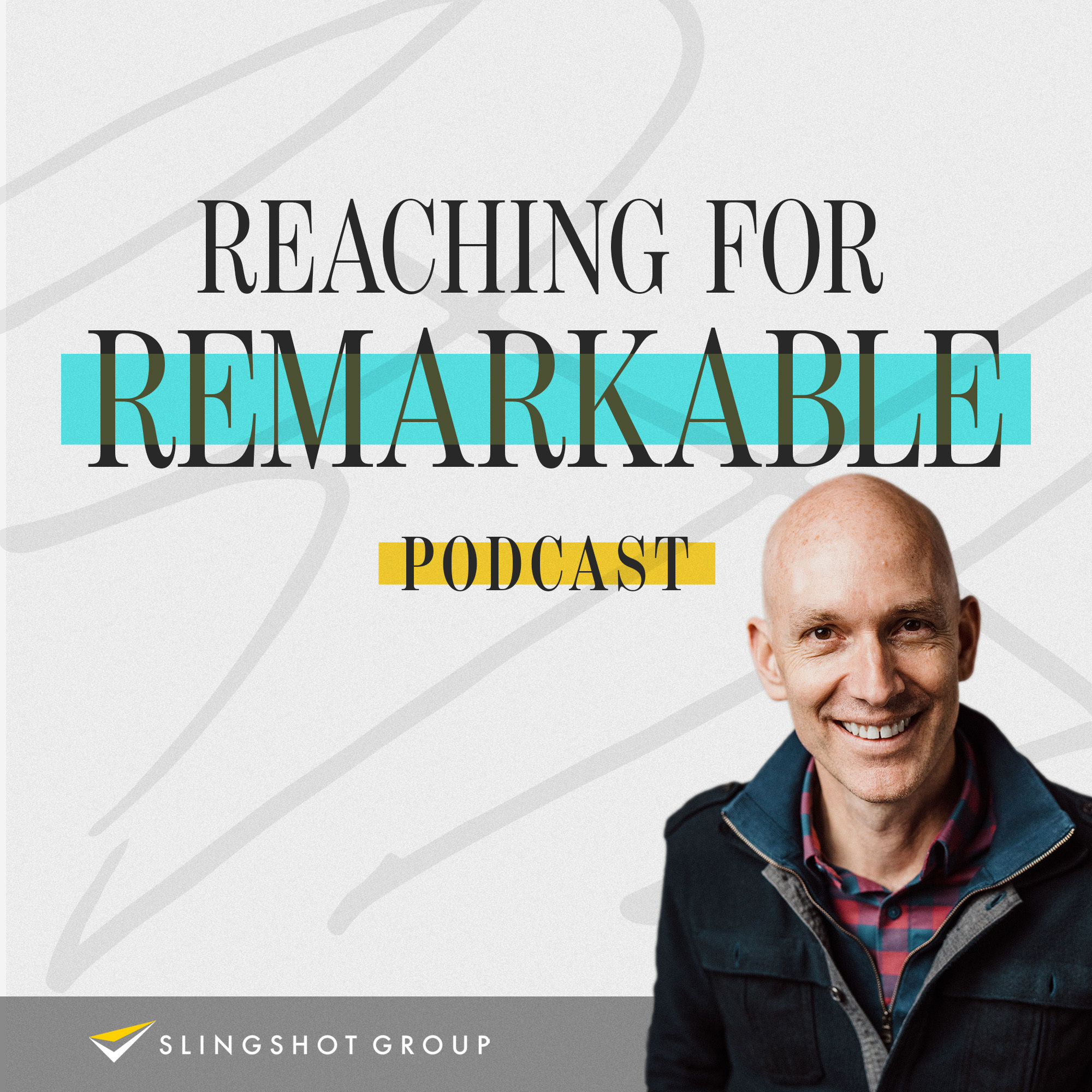 Reaching For Remarkable Podcast