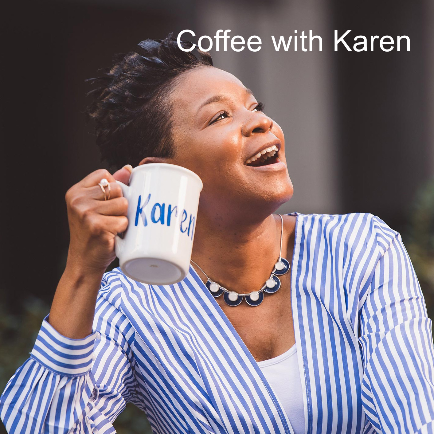 Coffee with Karen