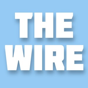 The Wire Podcast