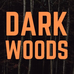 Dark Woods