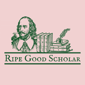 Ripe Good Scholar