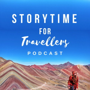 Trailer - Storytime For Travellers Podcast