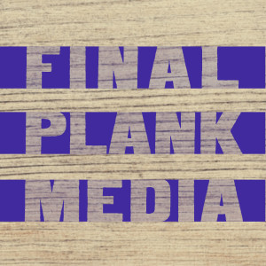 Final Plank Media