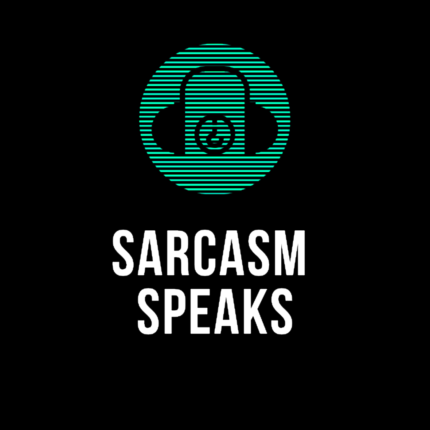 Sarcasm Speaks