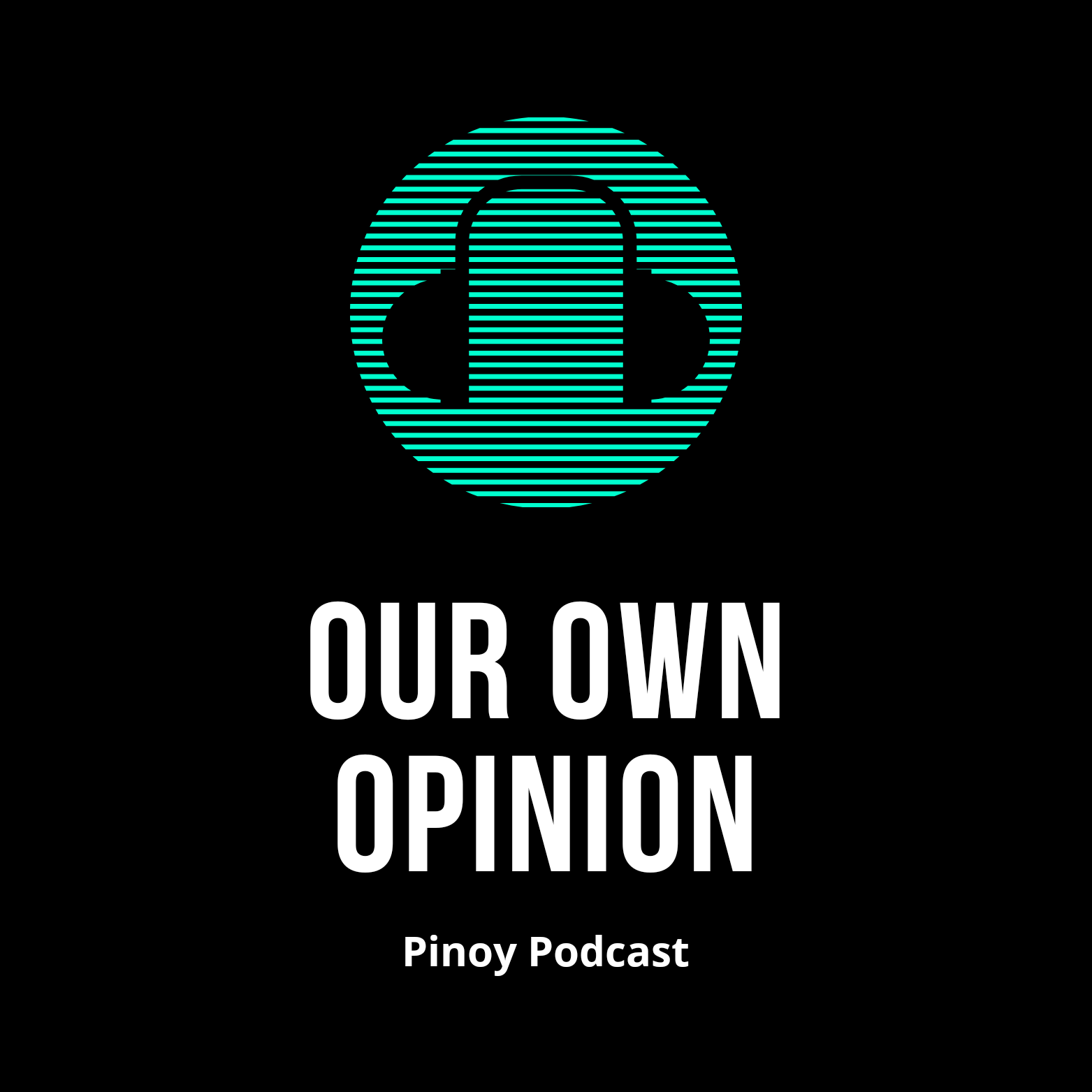 Our Own Opinion Podcast