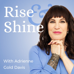 Rise & Shine with Adrienne Gold Davis