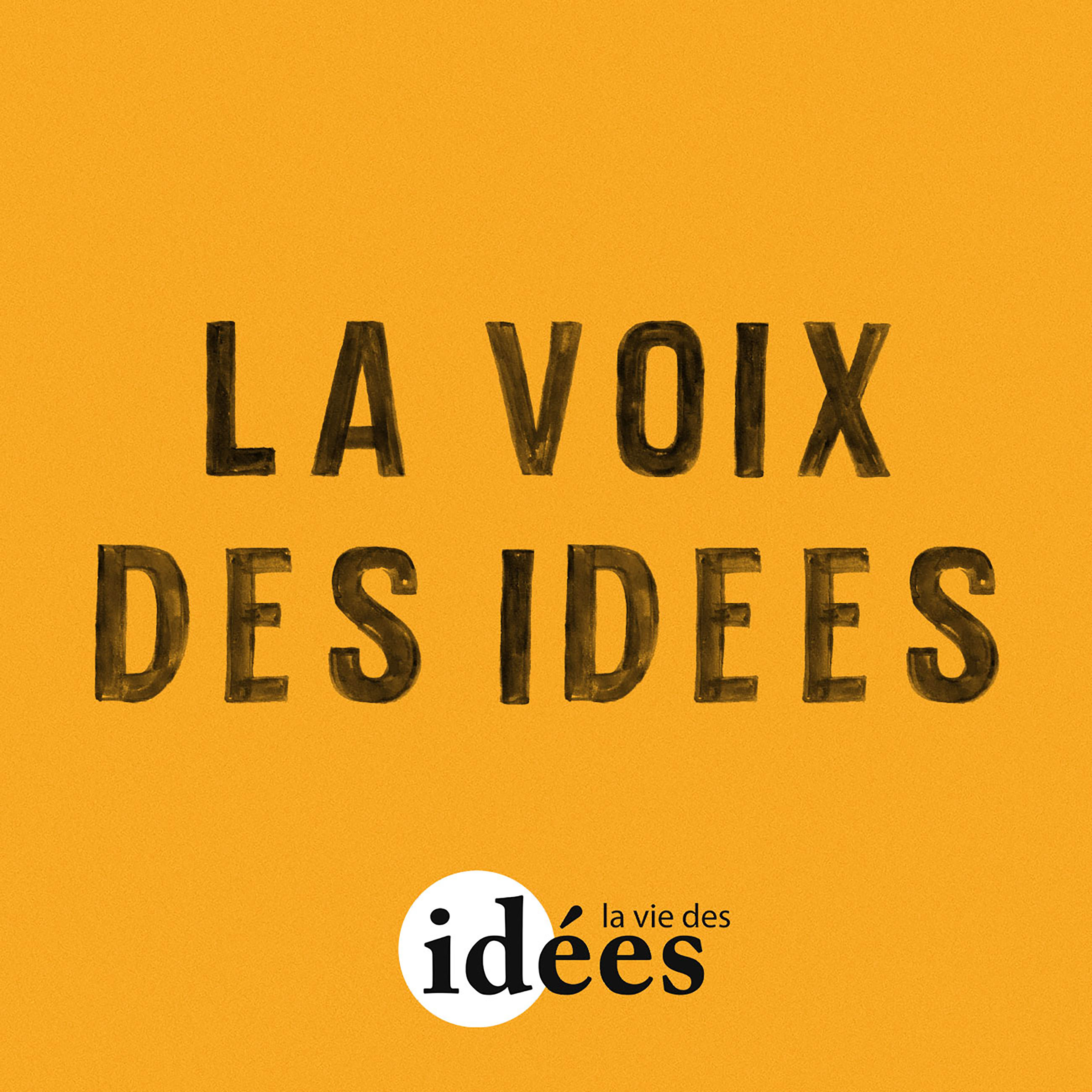 Le podcast de la Vie des idées