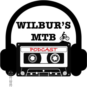 Wilbur's MTB Podcast