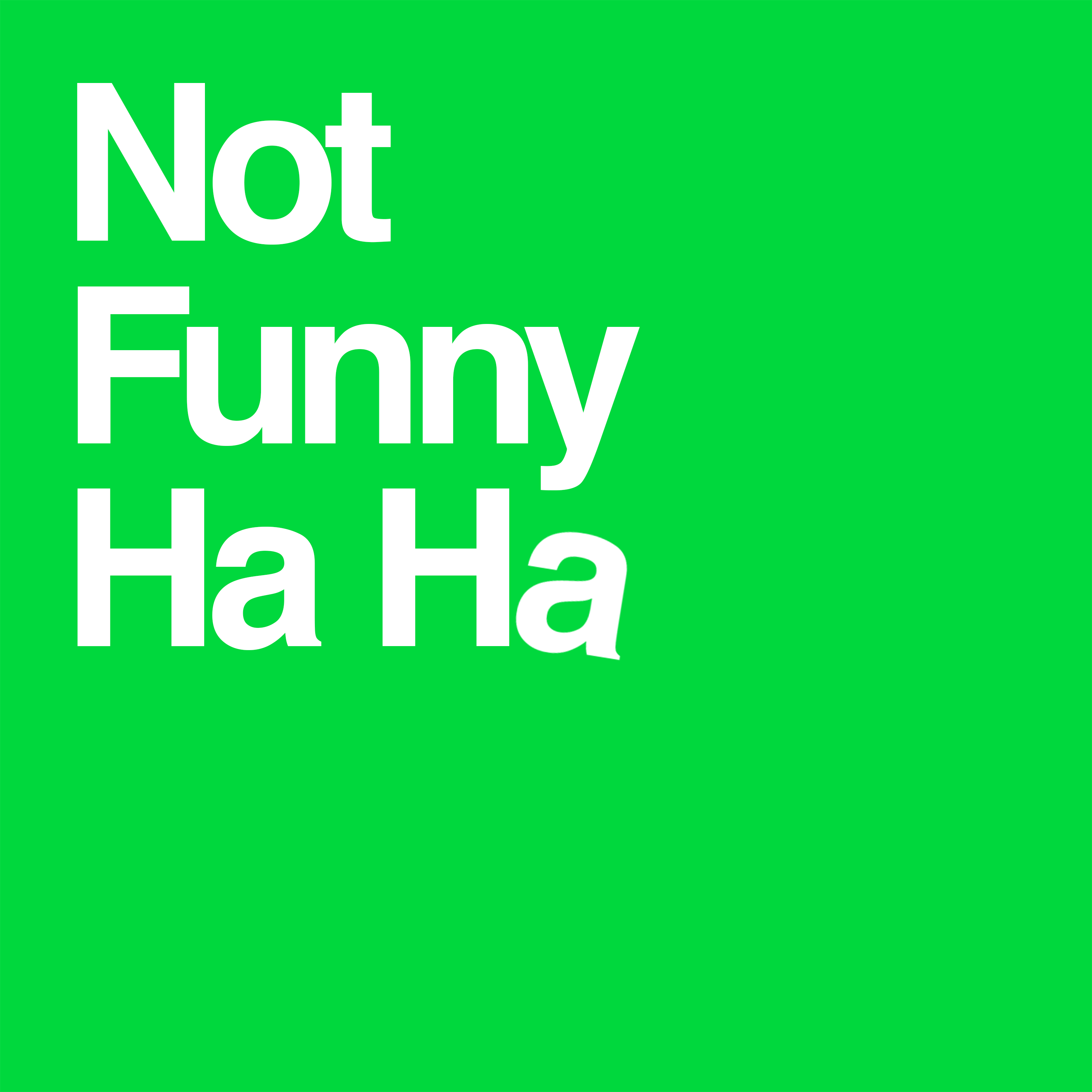 The Not Funny Ha Ha Podcast