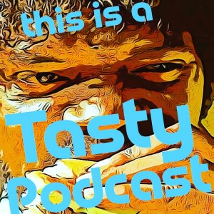 This is a Tasty Podcast