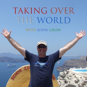 Taking Over the World with John Grow
