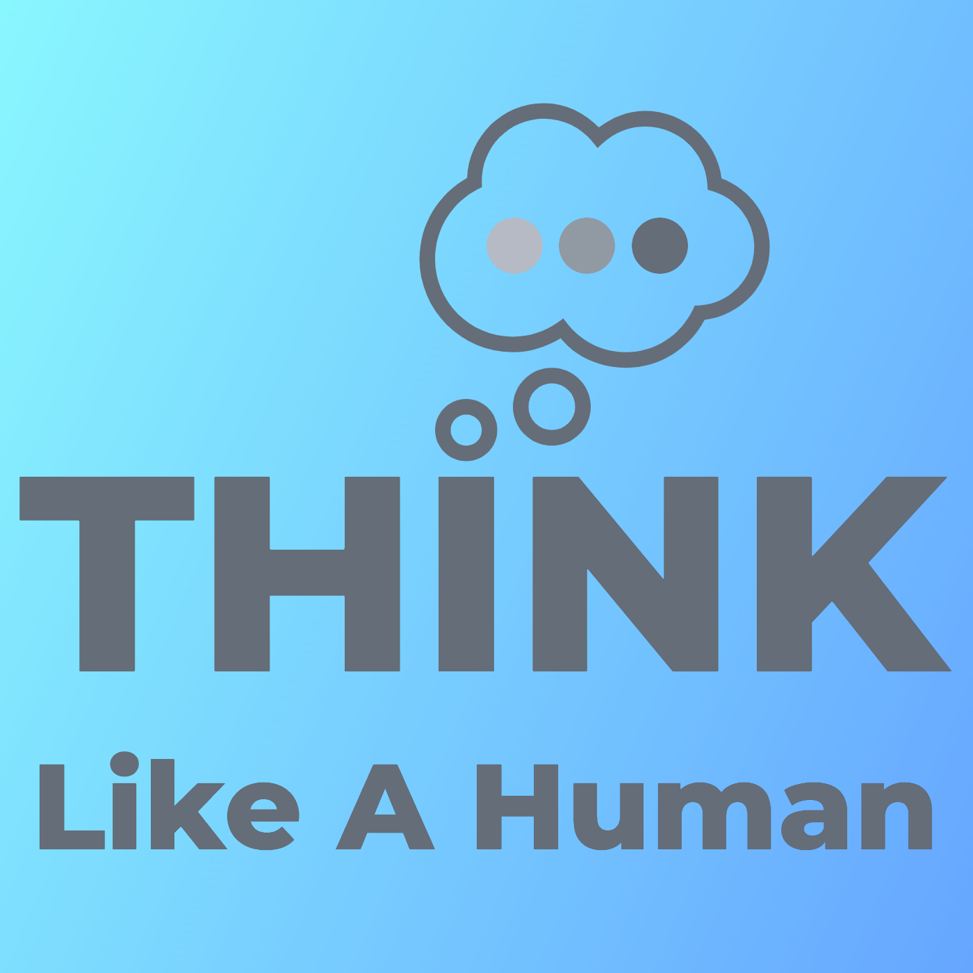 Think Like A Human