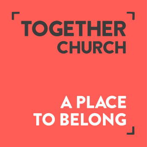 Better Together Making Disciples
