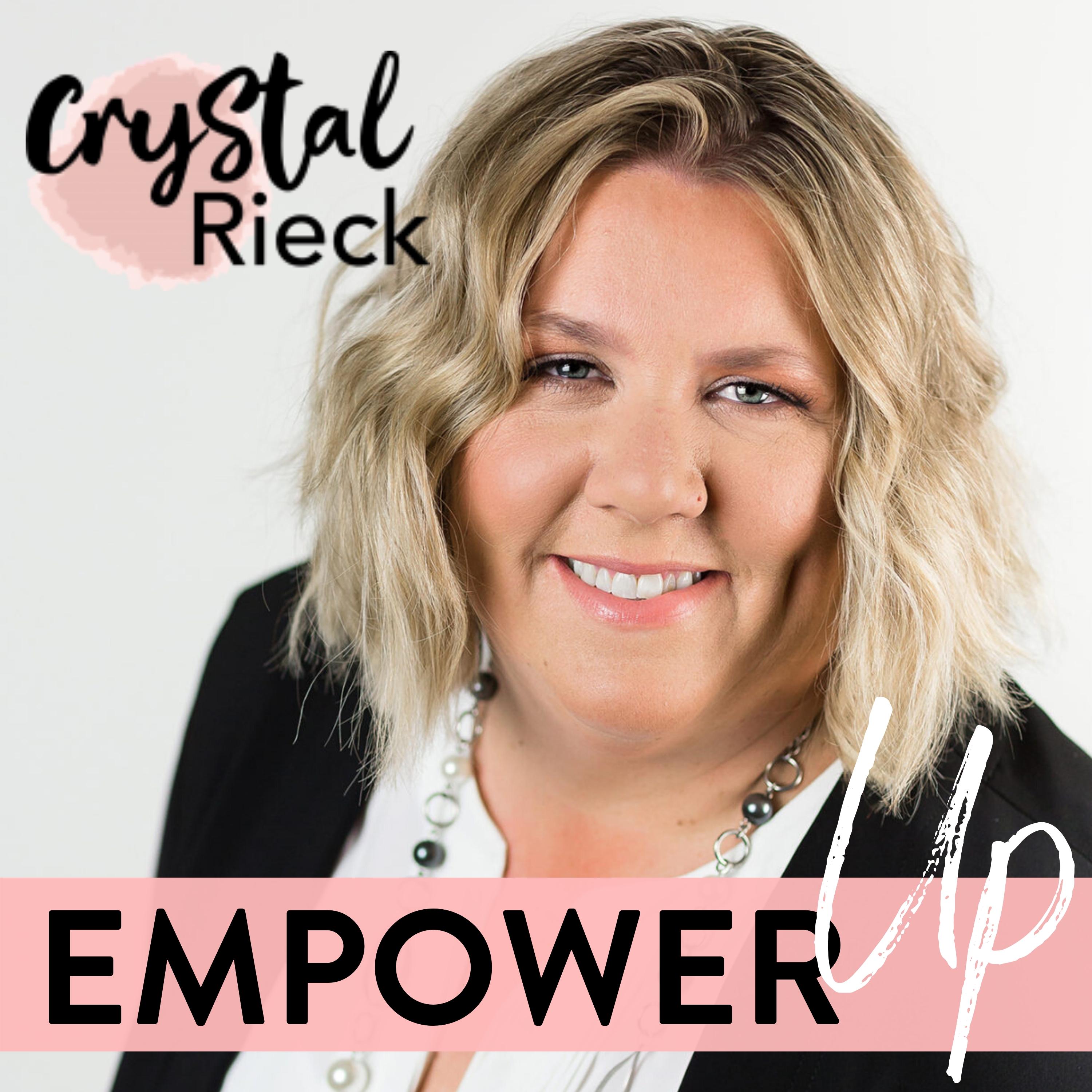 #EmpowerUp with Crystal Rieck | Empowering Women