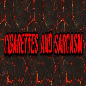 cigarettesandsarcasm