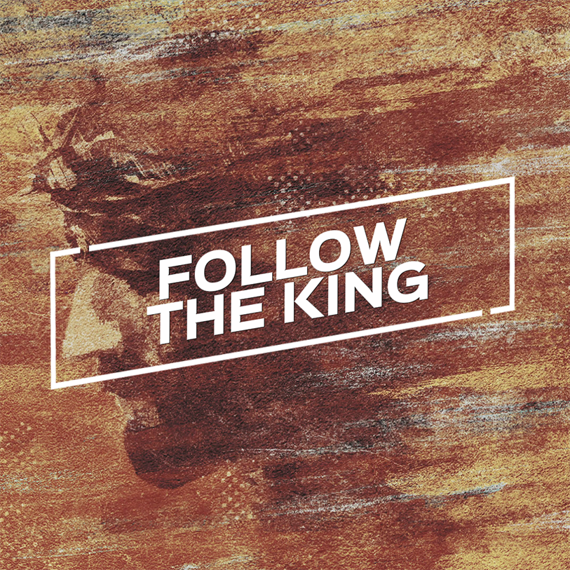 Follow the King