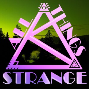 All Things Strange