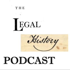 The Legal History Podcast