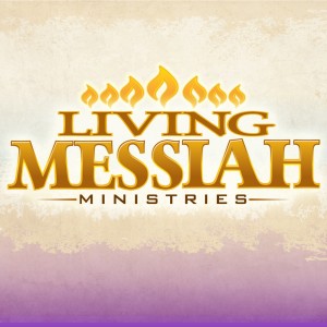 Living Messiah, Hebrew Roots, Messianic, Yeshua Torah Congregation