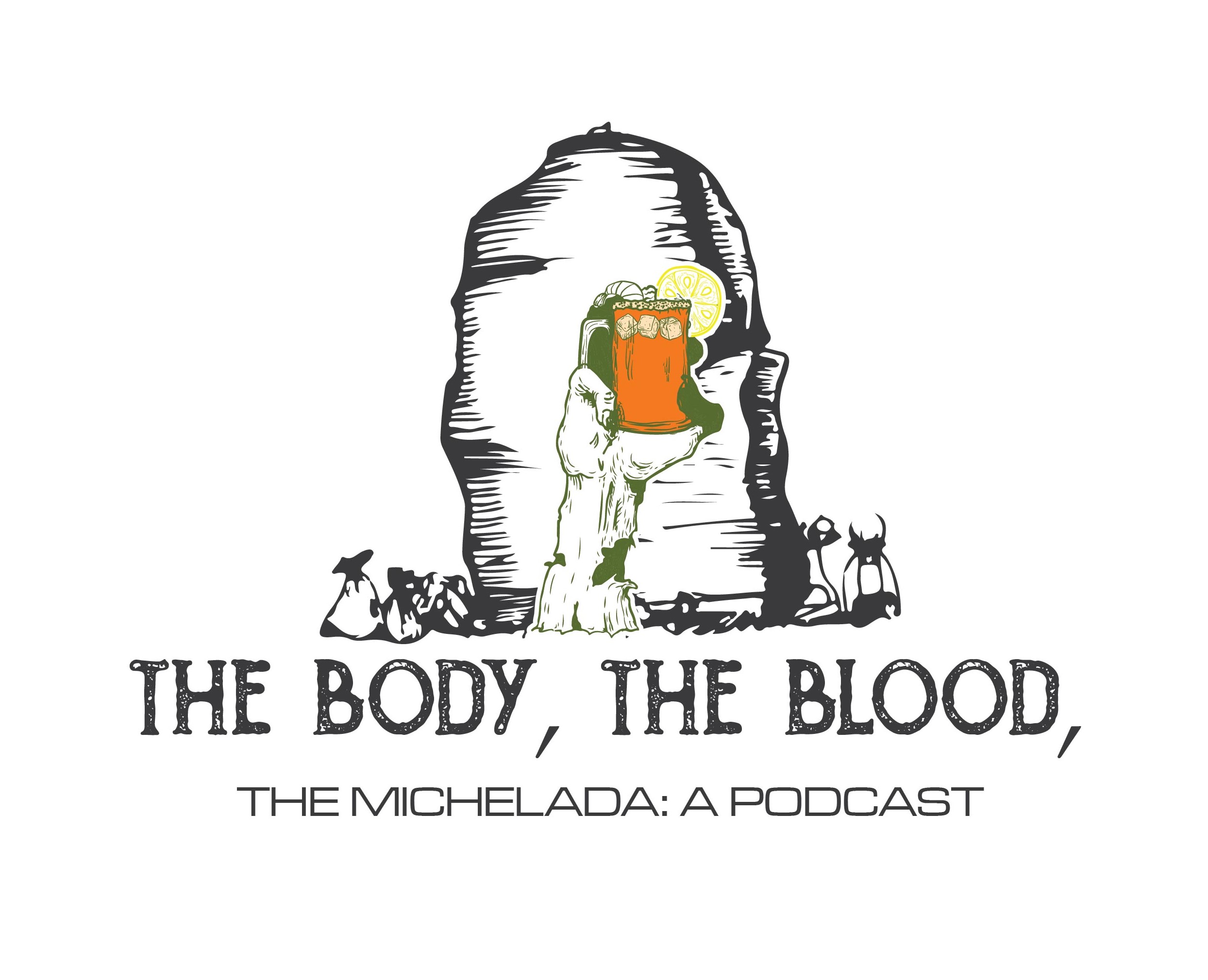 The Body, The Blood, The Michelada: A Podcast