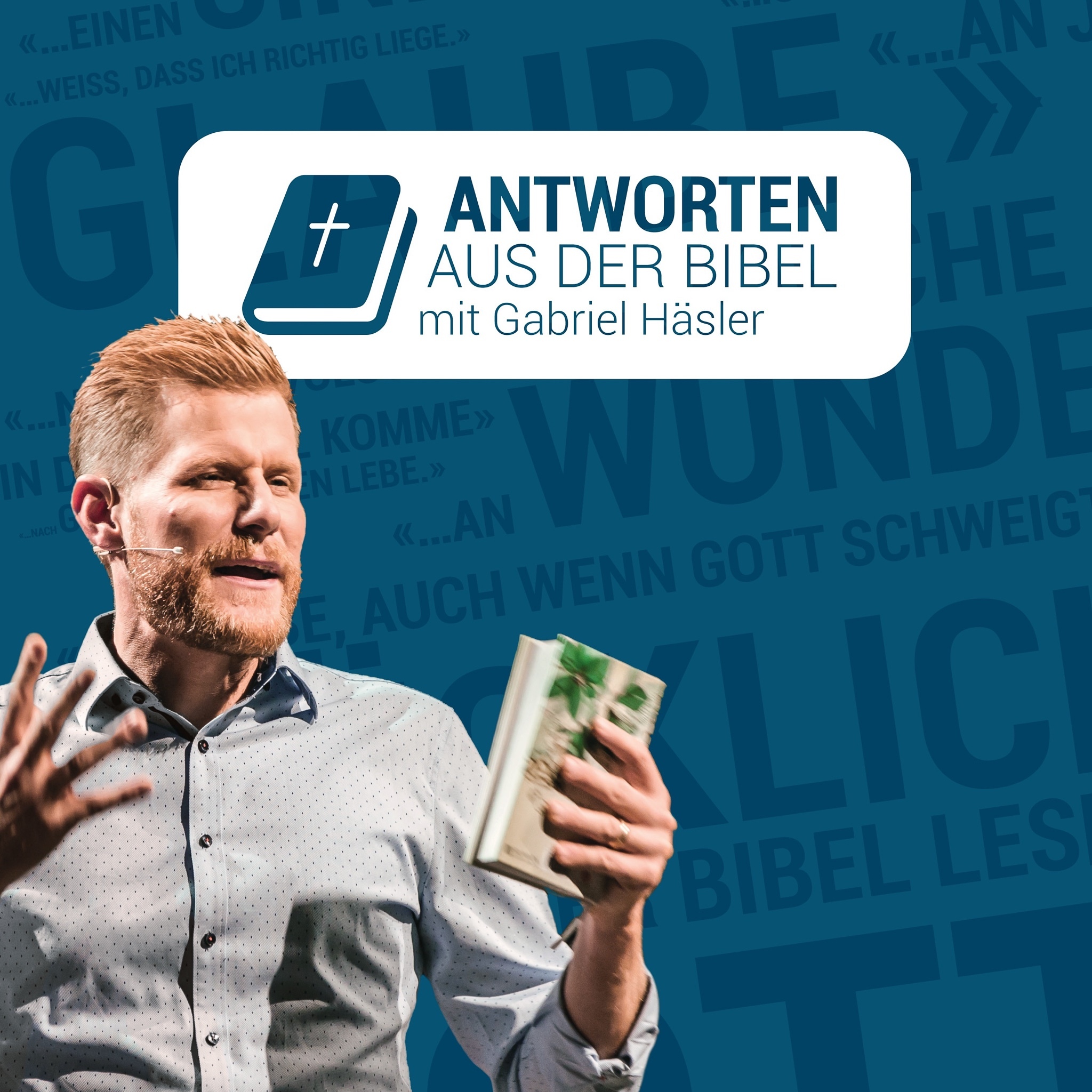 Antworten aus der Bibel mit Gabriel Häsler | Audio-Podcast